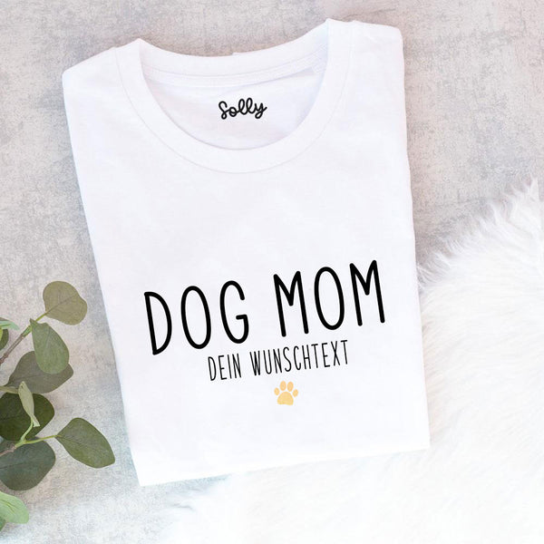 T-Shirt "Dog Mom mit Wunschtext" | personalisiert | Geschenk, Geschenkidee, Hunde
