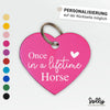 Marke Anhänger Herz "Once in a lifetime Horse" | personalisiert | 10 Farben | Geschenk, Geschenkidee, Glücksbringer